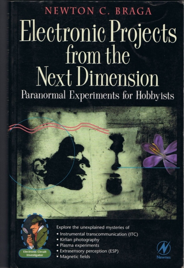 Electronic Projects from the Next Dimension - Libro de Newton C. Braga que gana el premio de originalidad de la revista Anomalyst de Inglaterra.
